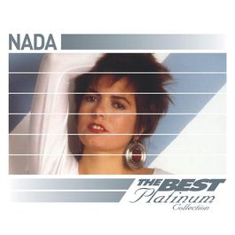 Nada: The Best Of Platinum 2007 Nada Nada: The Best Of Platinum 2007 Nada