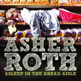 Asleep In The Bread Aisle 2009 Asher Roth Asleep In The Bread Aisle 2009 Asher Roth