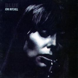 Blue 1971 Joni Mitchell Blue 1971 Joni Mitchell