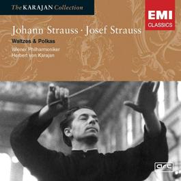 Johann & Josef Strauss: Waltzes & Polkas 2005 Herbert Von Karajan; 维也纳爱乐乐团 Johann & Josef Strauss: Waltzes & Polkas 2005 Herbert Von Karajan; 维也纳爱乐乐团
