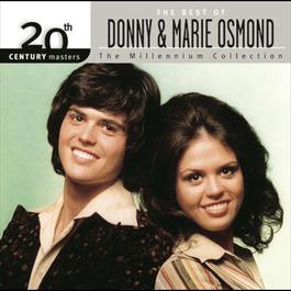20th Century Masters: The Millennium Collection: Best of Donny & Marie Osmond 2009 Donny & Marie Osmond 20th Century Masters: The Millennium Collection: Best of Donny & Marie Osmond 2009 Donny & Marie Osmond