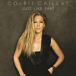 Just Like That 2014 Colbie Caillat Just Like That 2014 Colbie Caillat