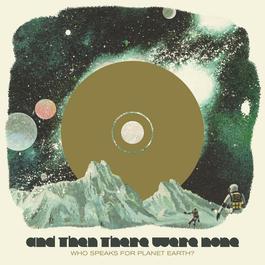 Who Speaks For Planet Earth? 2009 And Then There Were None Who Speaks For Planet Earth? 2009 And Then There Were None