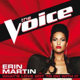 What's Love Got To Do With It 2012 Erin Martin What's Love Got To Do With It 2012 Erin Martin