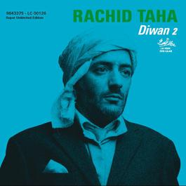 Diwan 2 2006 Rachid Taha Diwan 2 2006 Rachid Taha