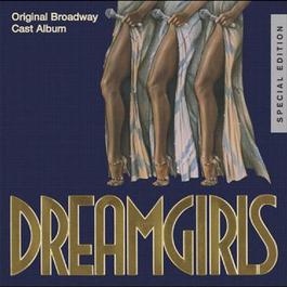 Dreamgirls: Original Broadway Cast Album 2006 Original Broadway Cast Dreamgirls: Original Broadway Cast Album 2006 Original Broadway Cast