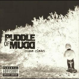 Come Clean 2008 Puddle Of Mudd Come Clean 2008 Puddle Of Mudd