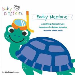 Baby Einstein: Baby Neptune 2009 The Baby Einstein Music Box Orchestra Baby Einstein: Baby Neptune 2009 The Baby Einstein Music Box Orchestra