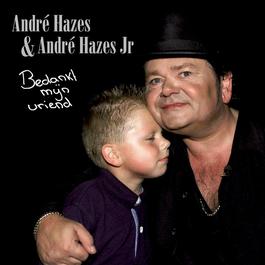Bedankt Mijn Vriend 2007 André Hazes Bedankt Mijn Vriend 2007 André Hazes