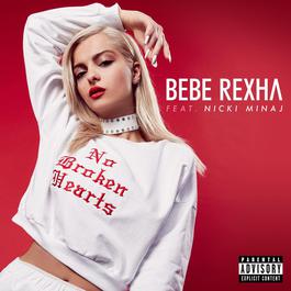 No Broken Hearts (feat. Nicki Minaj) 2016 Bebe Rexha; Nicki Minaj No Broken Hearts (feat. Nicki Minaj) 2016 Bebe Rexha; Nicki Minaj