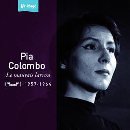 Heritage - Le Mauvais Larron - Festival (1957-1964) 2008 Pia Colombo Heritage - Le Mauvais Larron - Festival (1957-1964) 2008 Pia Colombo