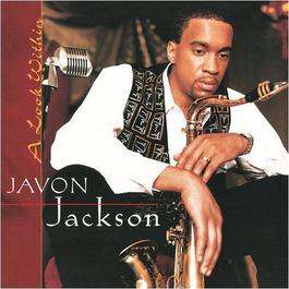 A Look Within 2009 Javon Jackson A Look Within 2009 Javon Jackson