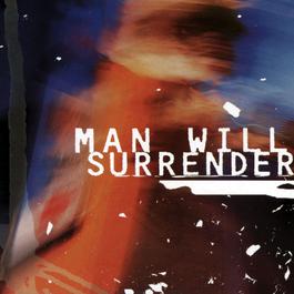 Open Up (Album Version) 1997 Man Will Surrender Open Up (Album Version) 1997 Man Will Surrender