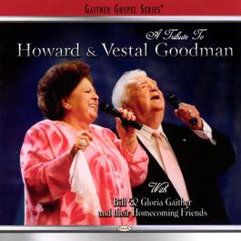 A Tribute To Howard And Vestal Goodman 2004 The Goodmans A Tribute To Howard And Vestal Goodman 2004 The Goodmans