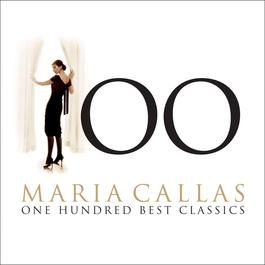 Maria Callas - 100 Best Classics 2006 Maria Callas Maria Callas - 100 Best Classics 2006 Maria Callas