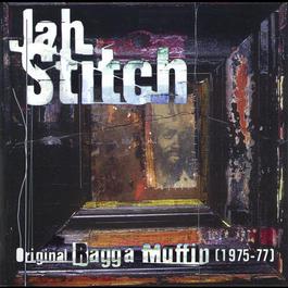 Original Ragga Muffin 2006 Jah Stitch Original Ragga Muffin 2006 Jah Stitch