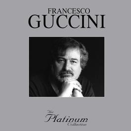 The Platinum Collection 2006 Francesco Guccini The Platinum Collection 2006 Francesco Guccini