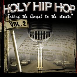 Holy Hip Hop, Vol. 2 2004 Various Artists Holy Hip Hop, Vol. 2 2004 Various Artists
