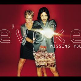 Missing You (Metro Radio Mix) 1998 E'voke Missing You (Metro Radio Mix) 1998 E'voke