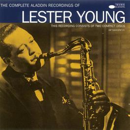 The Complete Aladdin Recordings Of Lester Young 1995 Lester Young The Complete Aladdin Recordings Of Lester Young 1995 Lester Young
