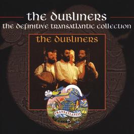The Dubliners - The Definitive Transatlantic Collection 2017 The Dubliners The Dubliners - The Definitive Transatlantic Collection 2017 The Dubliners