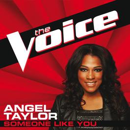 Someone Like You 2012 Angel Taylor Someone Like You 2012 Angel Taylor