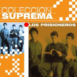 Coleccion Suprema 2007 Los Prisioneros Coleccion Suprema 2007 Los Prisioneros