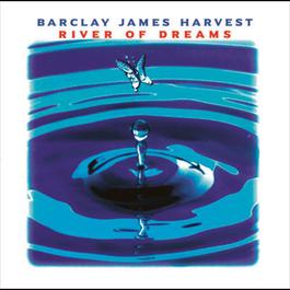 River Of Dreams 2009 Barclay James Harvest River Of Dreams 2009 Barclay James Harvest