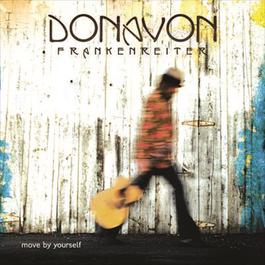 Move By Yourself 2007 Donavon Frankenreiter Move By Yourself 2007 Donavon Frankenreiter
