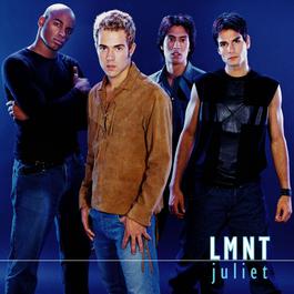 Juliet (Single Edit) 2001 LMNT Juliet (Single Edit) 2001 LMNT