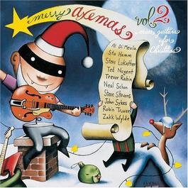 Merry Axemas, Volume 2 - More Guitars For Christmas 1998 Various Artists Merry Axemas, Volume 2 - More Guitars For Christmas 1998 Various Artists