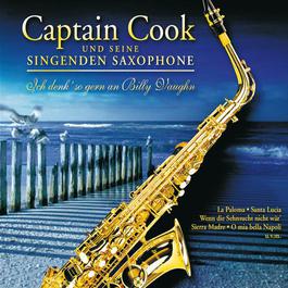 Ich denk' so gern an Billy Vaughn 2004 Captain Cook und seine singenden Saxophone Ich denk' so gern an Billy Vaughn 2004 Captain Cook und seine singenden Saxophone