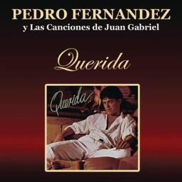 Pedro Fernandez Y Las Canciones De Juan Gabriel ''Querida'' 2011 Pedrito Fernandez Pedro Fernandez Y Las Canciones De Juan Gabriel ''Querida'' 2011 Pedrito Fernandez