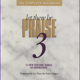 Let There Be Praise 3 1989 Let There Be Praise Singers Let There Be Praise 3 1989 Let There Be Praise Singers
