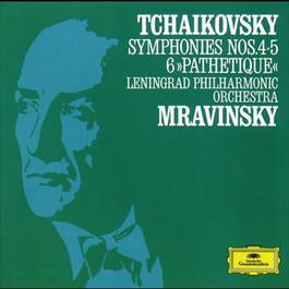 Tchaikovsky: Symphonies Nos.4, 5 & 6 "Pathetique" 1987 Evgeny Mravinsky; Leningrad Philharmonic Orchestra Tchaikovsky: Symphonies Nos.4, 5 & 6 "Pathetique" 1987 Evgeny Mravinsky; Leningrad Philharmonic Orchestra