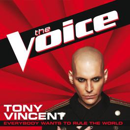 Everybody Wants To Rule The World 2012 Tony Vincent Everybody Wants To Rule The World 2012 Tony Vincent