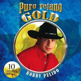 Puro Tejano Gold 2008 Bobby Pulido Puro Tejano Gold 2008 Bobby Pulido