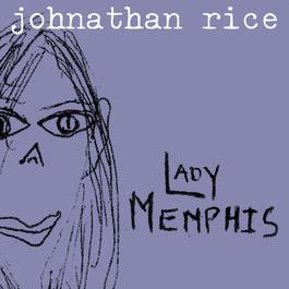 Lady Memphis (Live Version) 2003 Johnathan Rice Lady Memphis (Live Version) 2003 Johnathan Rice