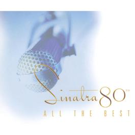 Sinatra 80th: All The Best 1995 Frank Sinatra Sinatra 80th: All The Best 1995 Frank Sinatra