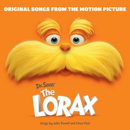 Dr. Seuss' The Lorax - Original Songs From The Motion Picture 2012 Various Artists Dr. Seuss' The Lorax - Original Songs From The Motion Picture 2012 Various Artists