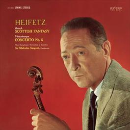 Vieuxtemps: Violin Concerto No. 5 in A Minor, Op. 37, Bruch: Scottish Fantasy, Op. 46 2011 Jascha Heifetz; The New Symphony Orchestra Of London; Sir Malcolm Sargent Vieuxtemps: Violin Concerto No. 5 in A Minor, Op. 37, Bruch: Scottish Fantasy, Op. 46 2011 Jascha Heifetz; The New Symphony Orchestra Of London; Sir Malcolm Sargent