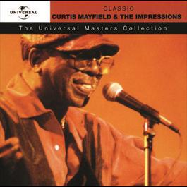 Curtis Mayfield & The Impressions - Universal Masters 2003 Curtis Mayfield Curtis Mayfield & The Impressions - Universal Masters 2003 Curtis Mayfield