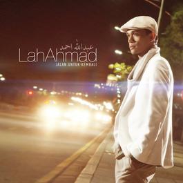 Lah Ahmad - Syukur Lah Ahmad - Syukur dari album Jalan Untuk Kembali