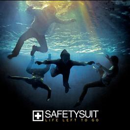 Life Left To Go 2008 Safetysuit Life Left To Go 2008 Safetysuit