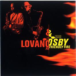Friendly Fire 1999 Joe Lovano Friendly Fire 1999 Joe Lovano