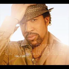 I Call It Love 2006 Lionel Richie I Call It Love 2006 Lionel Richie
