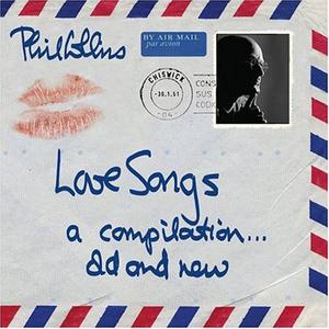 Phil Collins的專輯Love Songs A Compilation Old & New
