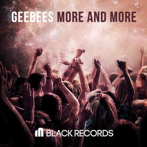 收聽Geebees的More and More歌詞歌曲