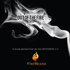 ดาวน์โหลดและฟังเพลง Out of the Fire พร้อมเนื้อเพลงจาก FIREBRAND