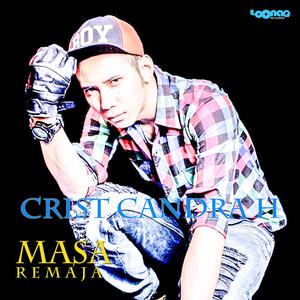 Dengarkan lagu Masa Remaja nyanyian Crist Candra H. dengan lirik